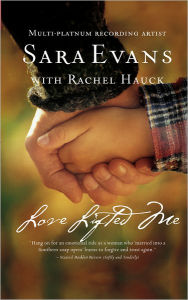 Title: Love Lifted Me, Author: Sara Evans