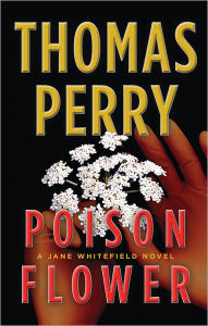 Title: Poison Flower (Jane Whitefield Series #7), Author: Thomas Perry