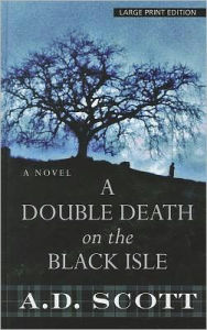 Title: A Double Death on the Black Isle, Author: A. D. Scott