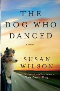 Title: The Dog Who Danced, Author: Susan Wilson