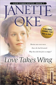 Title: Love Takes Wing, Author: Janette Oke