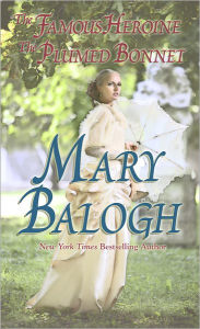 Title: The Famous Heroine / The Plumed Bonnet (Stapleton-Downes Series #5 & #6), Author: Mary Balogh