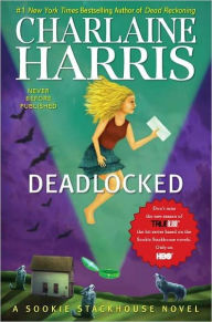 Title: Deadlocked (Sookie Stackhouse / Southern Vampire Series #12), Author: Charlaine Harris