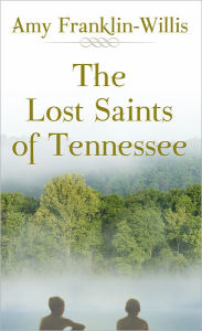 Title: The Lost Saints of Tennessee, Author: Amy Franklin-Willis