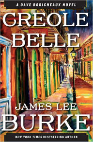 Title: Creole Belle (Dave Robicheaux Series #19), Author: James Lee Burke