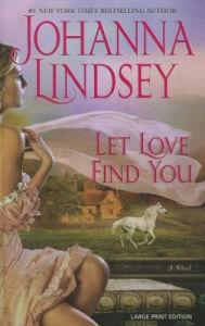 Title: Let Love Find You, Author: Johanna Lindsey