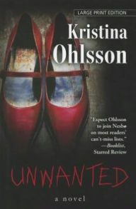 Title: Unwanted (Fredrika Bergman Series #1), Author: Kristina Ohlsson