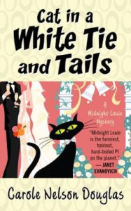 Title: Cat in a White Tie and Tails (Midnight Louie Series #24), Author: Carole Nelson Douglas