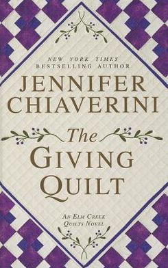 The Giving Quilt (Elm Creek Quilts Series #20)