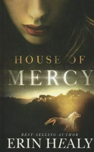 Title: House of Mercy, Author: Erin Healy