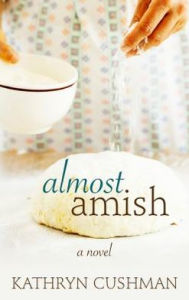 Title: Almost Amish, Author: Kathryn Cushman