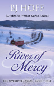 Title: River of Mercy, Author: B. J. Hoff