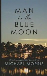 Title: Man in the Blue Moon, Author: Michael Morris