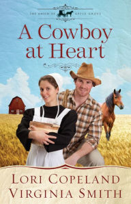 Title: A Cowboy at Heart (Amish of Apple Grove Series #3), Author: Lori Copeland