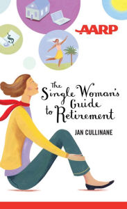 Title: The Single Woman's Guide to Retirement, Author: Jan Cullinane