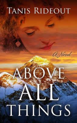 Title: Above All Things, Author: Tanis Rideout