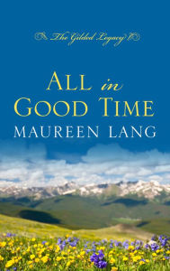 Title: All in Good Time, Author: Maureen Lang