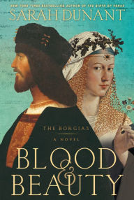 Title: Blood & Beauty, Author: Sarah Dunant
