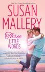 Three Little Words (Fool's Gold Series #12)