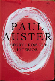 Title: Report from the Interior, Author: Paul Auster