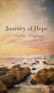 Title: Journey of Hope, Author: Debbie Kaufman