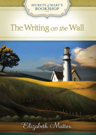Title: The Writing on the Wall, Author: Elizabeth Mattox