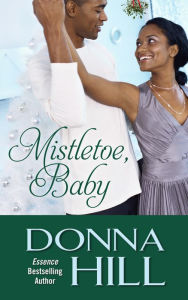 Title: Mistletoe, Baby, Author: Donna Hill