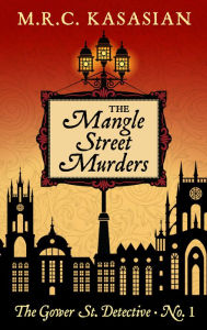 Title: The Mangle Street Murders, Author: M. R. C. Kasasian