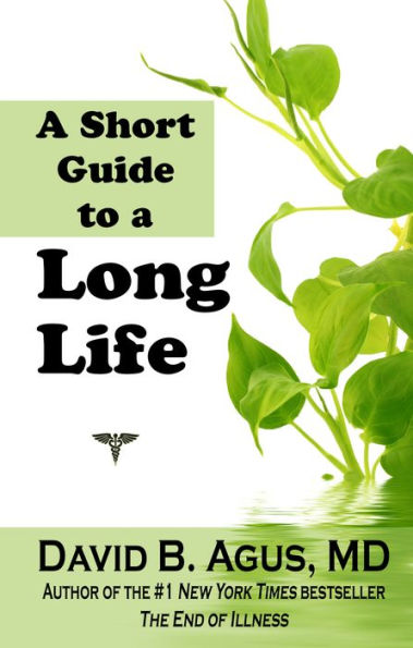 A Short Guide to a Long Life