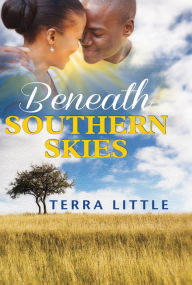 Title: Beneath Southern Skies: Harlequin Kimani Romance, Author: Terra Little