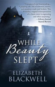 Title: While Beauty Slept, Author: Elizabeth Blackwell