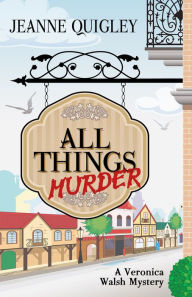 Title: All Things Murder, Author: Jeanne Quigley