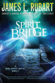 Title: Spirit Bridge, Author: James L. Rubart