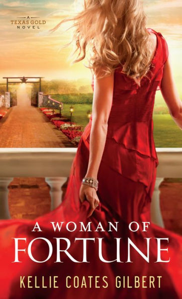 A Woman of Fortune: A Texas Gold Novel