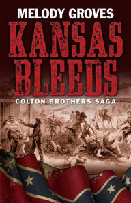 Title: Kansas Bleeds, Author: Melody Groves