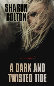 Title: A Dark and Twisted Tide, Author: Sharon Bolton