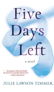 Title: Five Days Left, Author: Julie Lawson Timmer