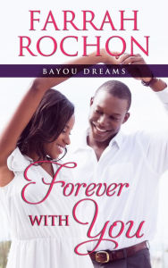 Title: Forever with You, Author: Farrah Rochon