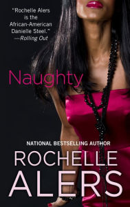 Title: Naughty, Author: Rochelle Alers