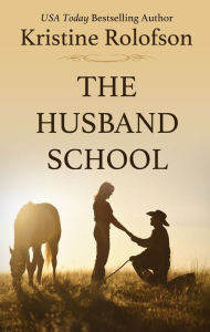 Title: The Husband School, Author: Kristine Rolofson