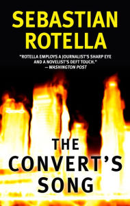 Title: The Convert's Song, Author: Sebastian Rotella