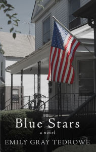 Title: Blue Stars, Author: Emily Gray Tedrowe