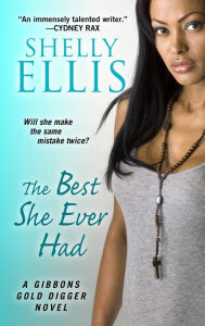 Title: The Best She Ever Had, Author: Shelly Ellis