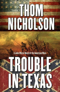 Title: Trouble in Texas, Author: Thom Nicholson