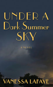 Title: Under A Dark Summer Sky, Author: Vanessa LaFaye