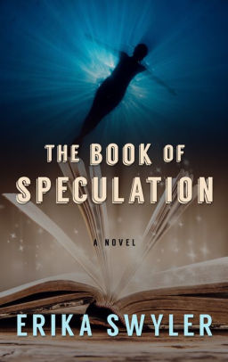 Title: The Book of Speculation, Author: Erika Swyler