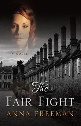 Title: The Fair Fight, Author: Anna Freeman