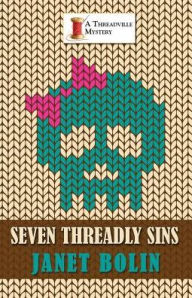 Title: Seven Threadly Sins (Threadville Mystery Series #5), Author: Janet Bolin