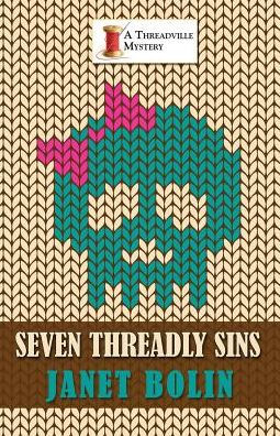 Seven Threadly Sins (Threadville Mystery Series #5)