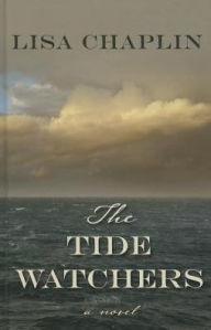 Title: The Tide Watchers, Author: Lisa Chaplin